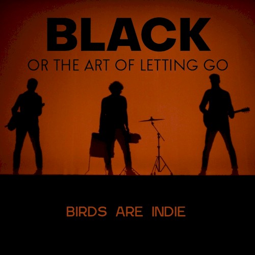 Black (Or the Art of Letting Go)