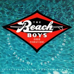 Good Vibrations: Thirty Years of the Beach Boys - Selections from the 5 CD Box Set