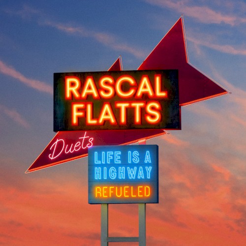 Life Is A Highway Refueled Duets