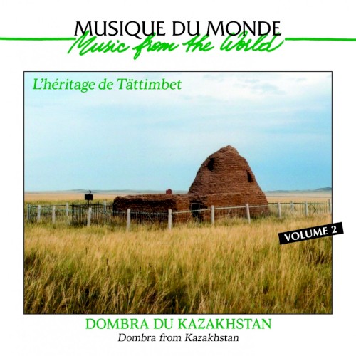 L'héritage de Tättimbet: Dombra du Kazakhstan