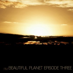 Beautiful Planet Episode Three