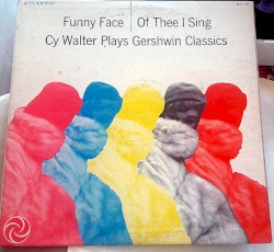 Funny Face / Of Thee I Sing - Cy Walter Plays Gershwin Classics