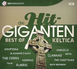 Die Hit‐Giganten: Best of Keltica