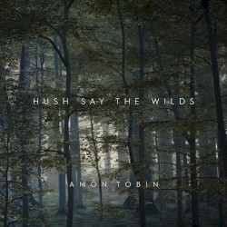 Hush Say the Wilds