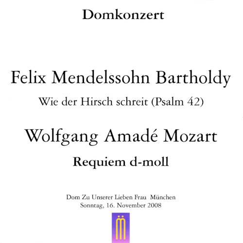 Domkonzert: Mendelssohn-Bartholdy: Psalm 42 / Mozart: Requiem