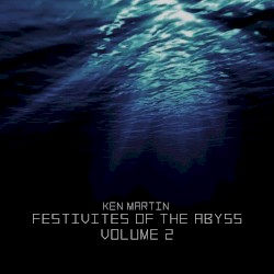 Festivities of the Abyss, Volume 2