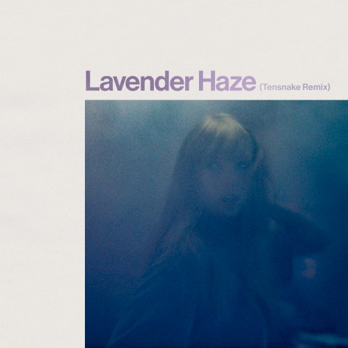 Lavender Haze (Tensnake remix)