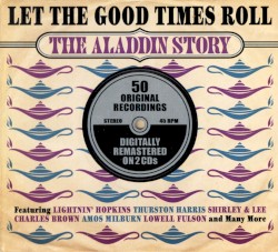 Let the Good Times Roll: The Aladdin Story