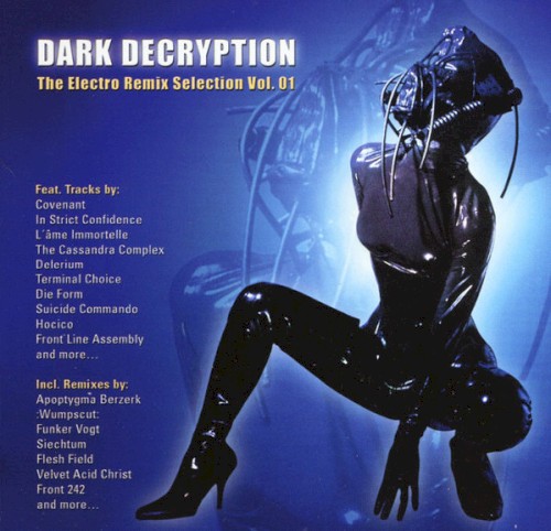 Dark Decryption: The Electro Remix Selection, Volume 1