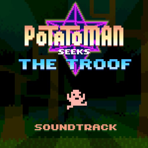 Potatoman Seeks the Troof OST