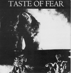 Taste Of Fear / Death Now Death