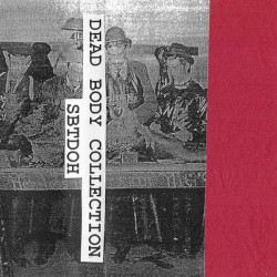 Dead Body Collection / SBTDOH