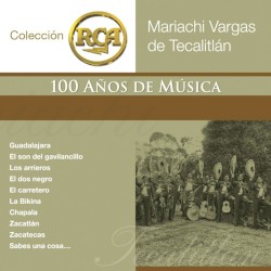 RCA: 100 años de música, segunda parte: Mariachi Vargas de Tecalitlán