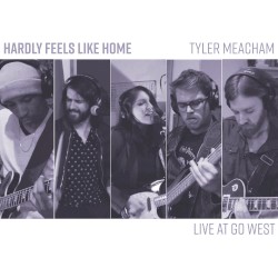 Hardly Feels Like Home - Live From Go West
