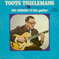 The Whistler and His Guitar