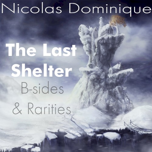 The Last Shelter – B‐sides & Rarities