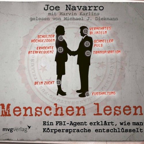Menschen lesen (Ein FBI-Agent erklärt, wie man Körpersprache entschlüsselt)