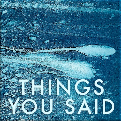 Things You Said
