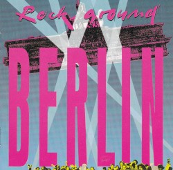 Rock Around Berlin