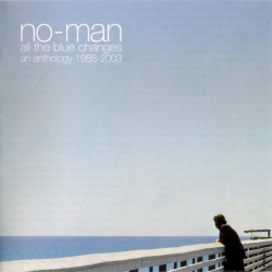 All the Blue Changes: An Anthology 1988–2003