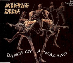 Dance on a Volcano