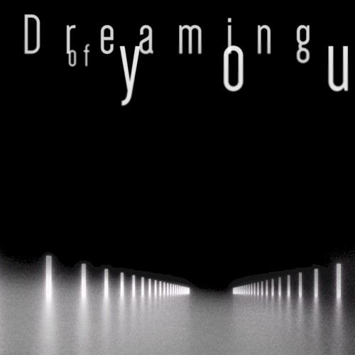 Dreaming of You