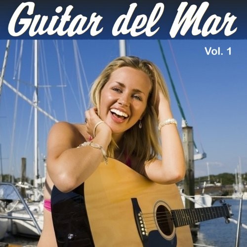 Guitar del Mar, Vol. 1: Beach Café & Chillout Island Lounge