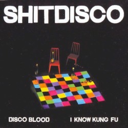 Disco Blood / I Know Kung Fu