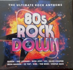 80s Rock Down: The Ultimate Rock Anthems