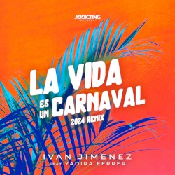 La Vida es un Carnaval (2024 Remix)