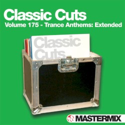 Mastermix Classic Cuts, Volume 175: Trance Anthems
