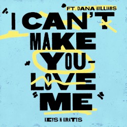 I Can't Make You Love Me