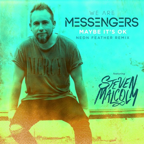 Maybe It’s OK (Neon Feather remix)
