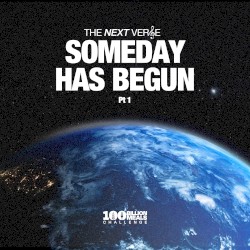 Someday Has Begun, Pt. 1