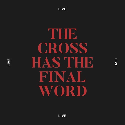 The Cross Has the Final Word