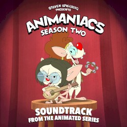 Animaniacs: Season 2 (Soundtrack from the Animated Series)