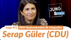 Jung & Naiv #491, „CDU-Bundesvorstand Serap Güler“