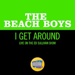 I Get Around (live on the Ed Sullivan Show, September 27, 1964)