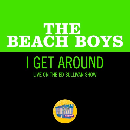 I Get Around (live on the Ed Sullivan Show, September 27, 1964)