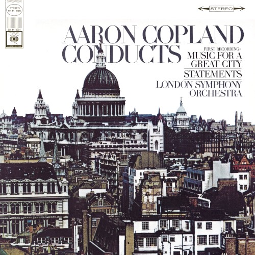 Aaron Copland Conducts: Music for a Great City / Statements