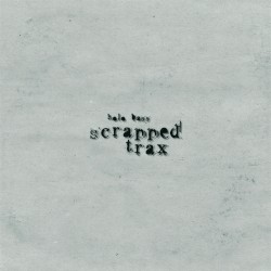 scrapped trax