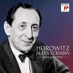Horowitz Plays Scriabin (Remastered)