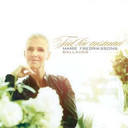Tid For Tystnad: Marie Fredrikssons Ballader