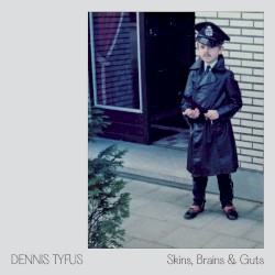 Skins, Brains & Guts / Oi in Eupen