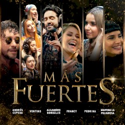 Más fuertes