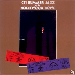 CTI Summer Jazz at the Hollywood Bowl