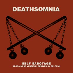 Self Sabotage (Apocalypse version by Selofan)