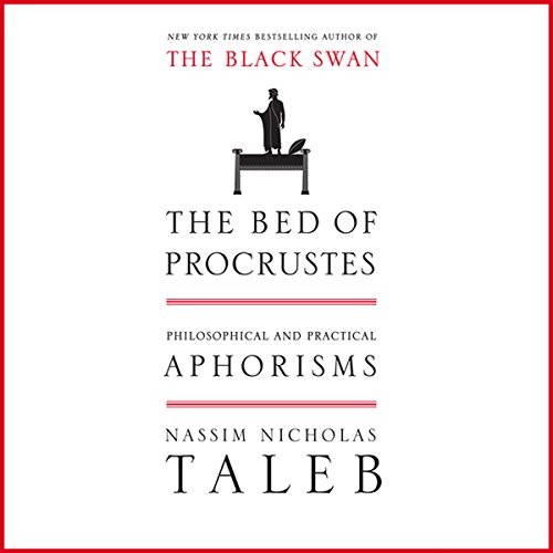 The Bed of Procrustes: Philosophical and Practical Aphorisms