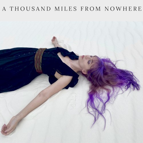 A Thousand Miles From Nowhere