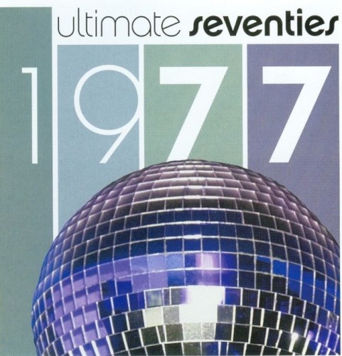 Ultimate Seventies: 1977